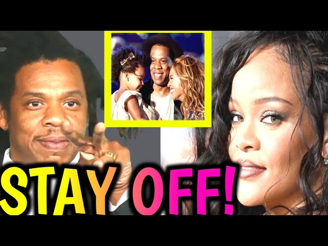 Jay-Z shock fans as he warns rihana to stay off his family affairs